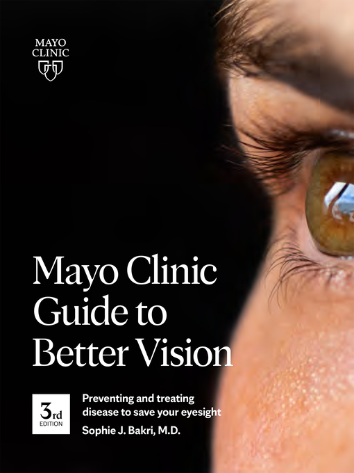 Title details for Mayo Clinic Guide to Better Vision by Sophie J. Bakr - Available